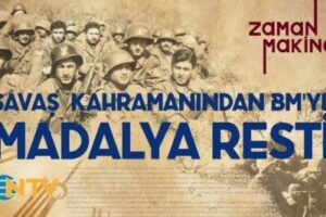 Zaman Makinesi… Savaş kahramanından BM’ye madalya resti