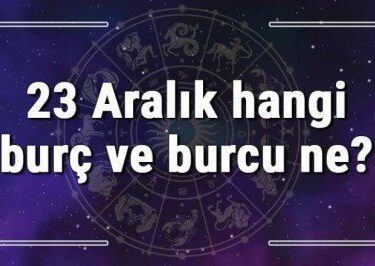 23 Aralık hangi burç ve burcu ne? 23 Aralık tarihde bugün, doğan Türk ile yabancı ünlüler, yükseleni ve özellikleri