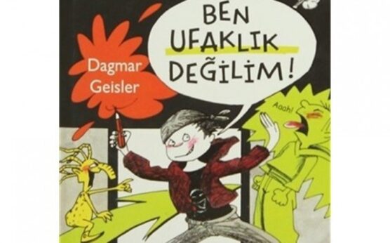 Ben Ufaklık Değilim!
