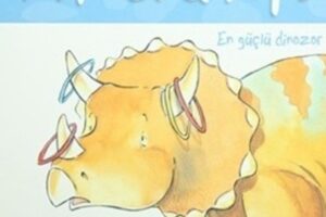 En Güçlü Dinozor: Triseratops – Dinozorlarla Tanışalım