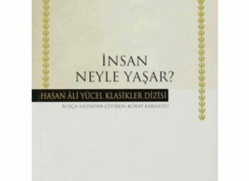 İnsan Neyle Yaşar? – ( Ciltli )