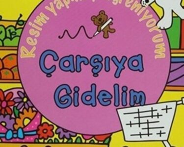 Resim Yapmayı Öğreniyorum – Çarşıya Gidelim
