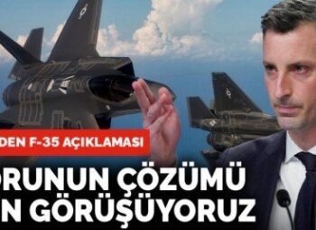 ABD’den flaş F-35 açıklaması! Türkiye ile görüşüyoruz