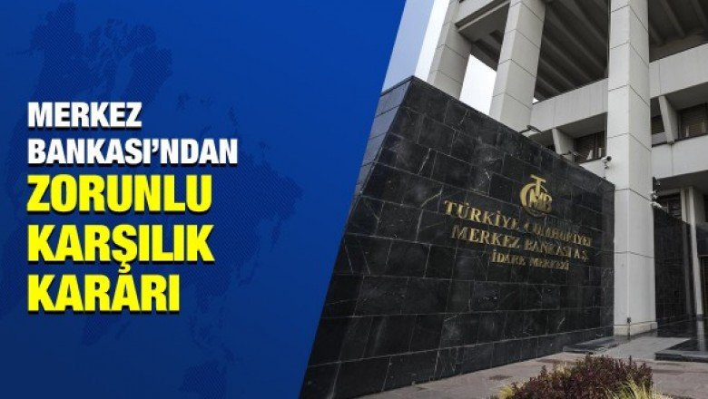 Merkez Bankası'ndan zorunlu karşılık kararı