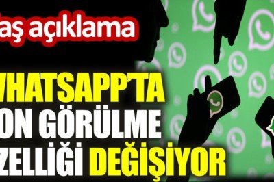WhatsApp’ta son görülme özelliği değişiyor – YeniÇağ