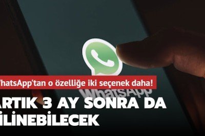 WhatsApp’tan iki seçenek daha! Artık 3 ay sonra da silinebilecek – Akşam