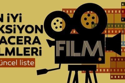 En İyi Macera Aksiyon Filmleri 2020 – En Çok İzlenen Aksiyon ve Macera Filmleri Önerileri Listesi