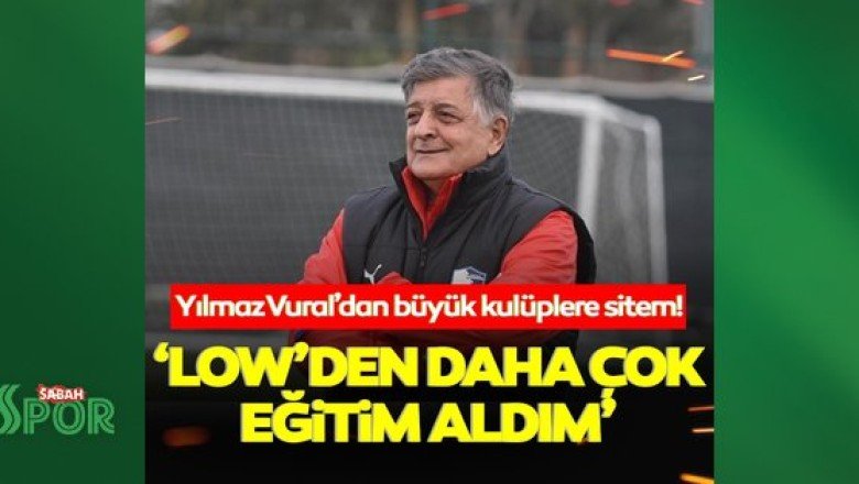 Yılmaz Vural’dan yabancı teknik direktör sitemi! “Almanya’da Löw’den daha çok eğitim aldım.”